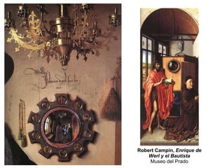 Robert Campin,  Enrique de Werl y el Bautista Museo del Prado 