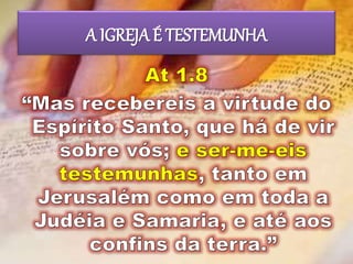 A IGREJA É TESTEMUNHA
 