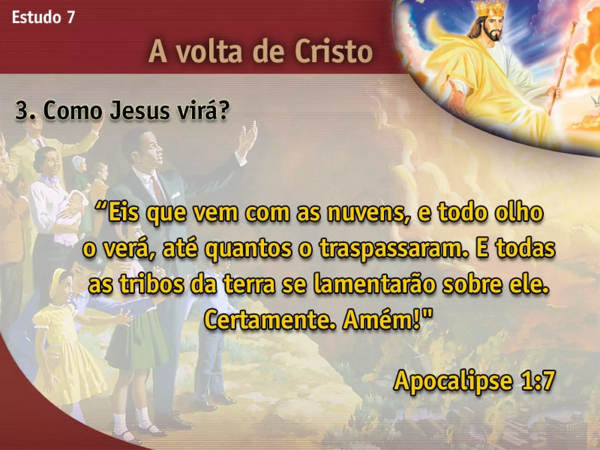 A Volta de Cristo - Ouvindo a Voz de Deus, Estudo Bíblico, Igreja Adventista