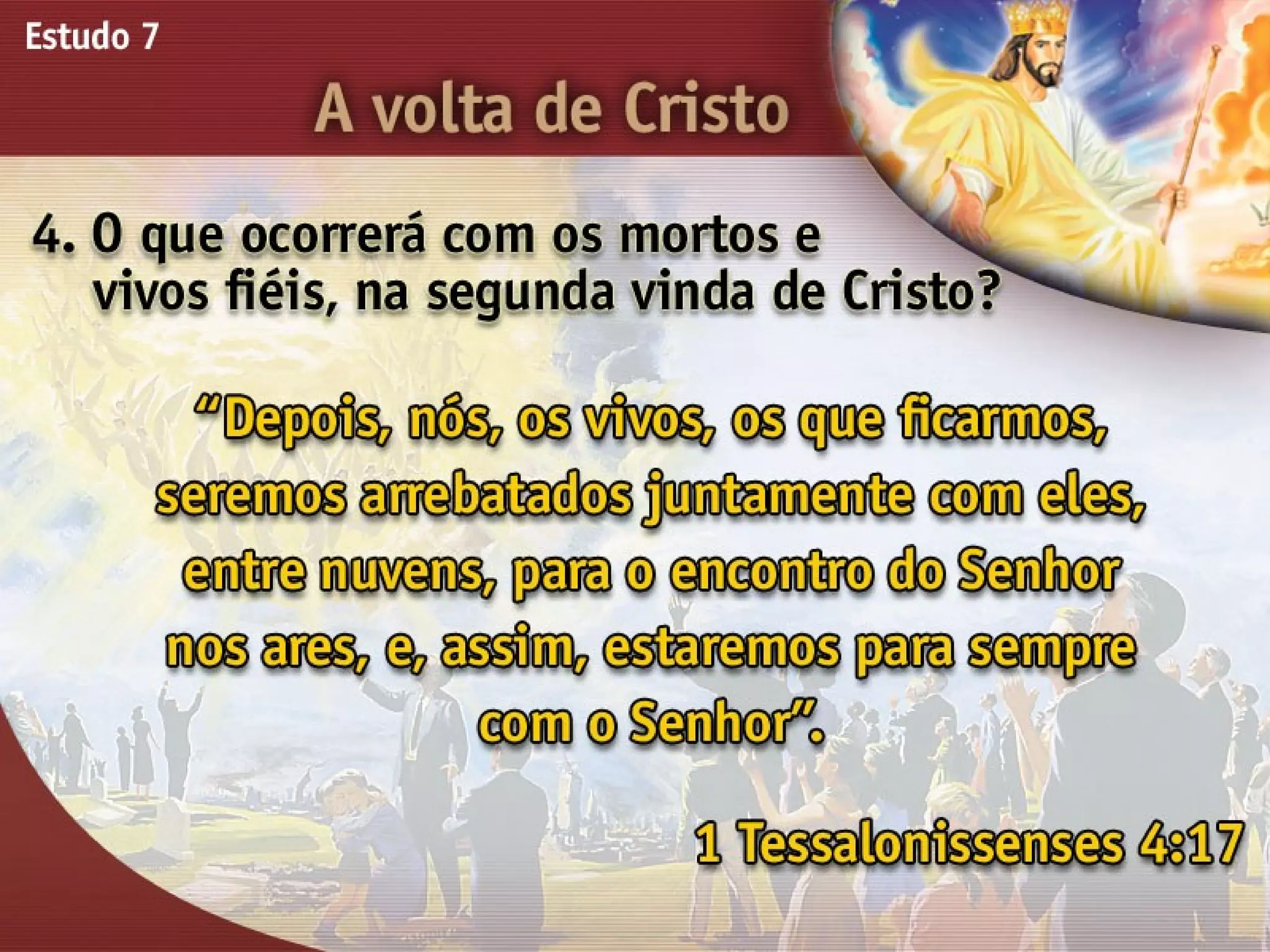 A Volta de Cristo - Ouvindo a Voz de Deus, Estudo Bíblico, Igreja Adventista