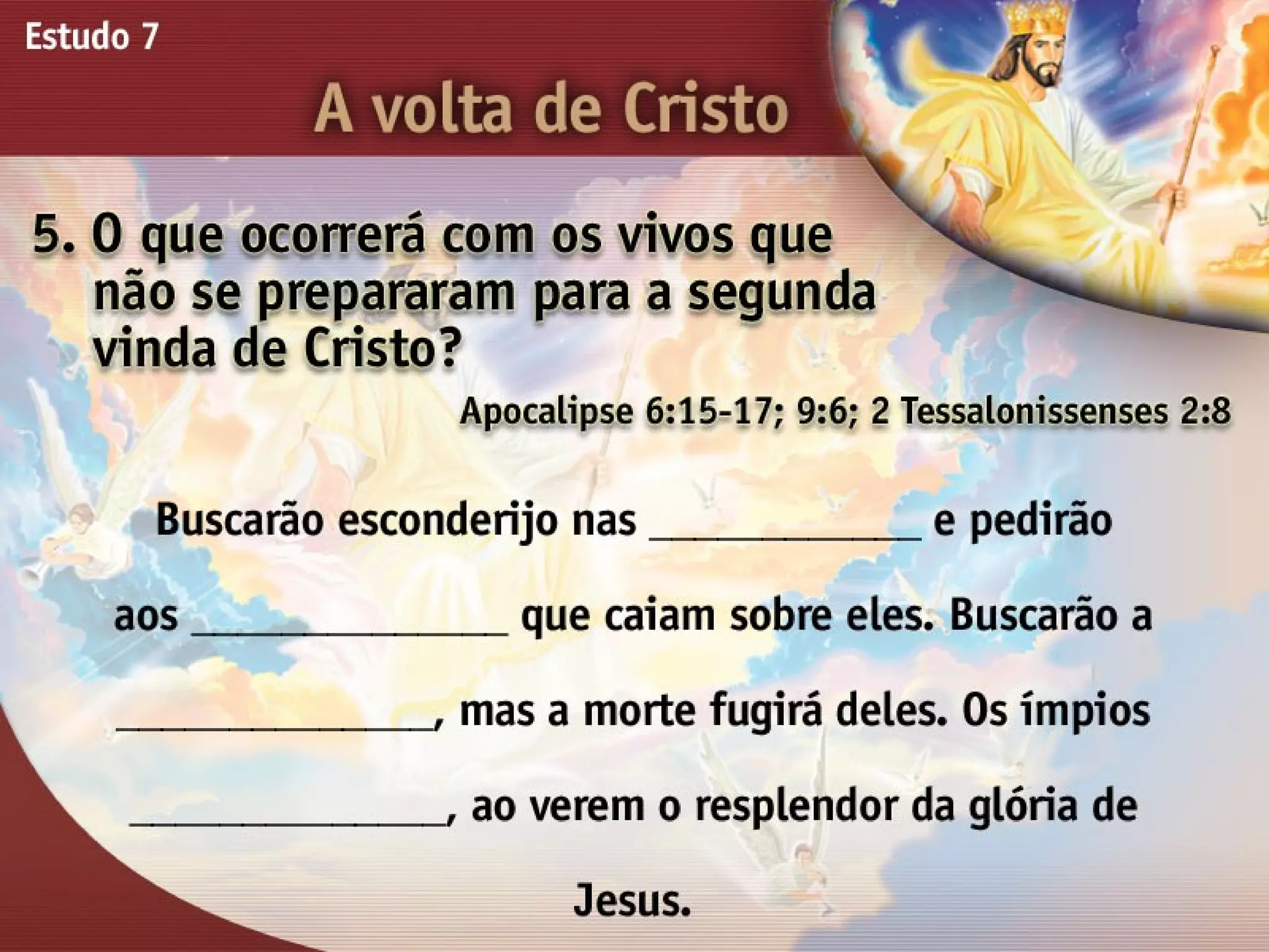 A Volta de Cristo - Ouvindo a Voz de Deus, Estudo Bíblico, Igreja Adventista