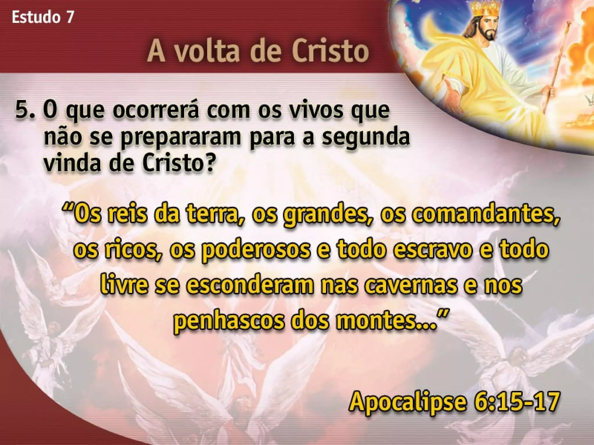 A Volta de Cristo - Ouvindo a Voz de Deus, Estudo Bíblico, Igreja Adventista