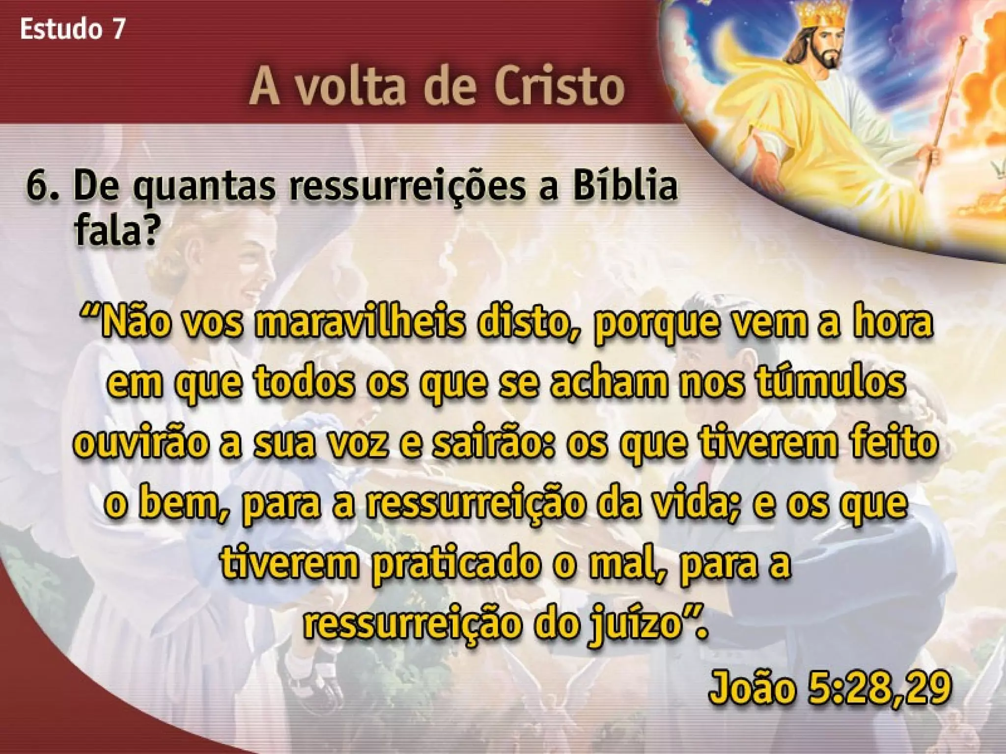 A Volta de Cristo - Ouvindo a Voz de Deus, Estudo Bíblico, Igreja Adventista