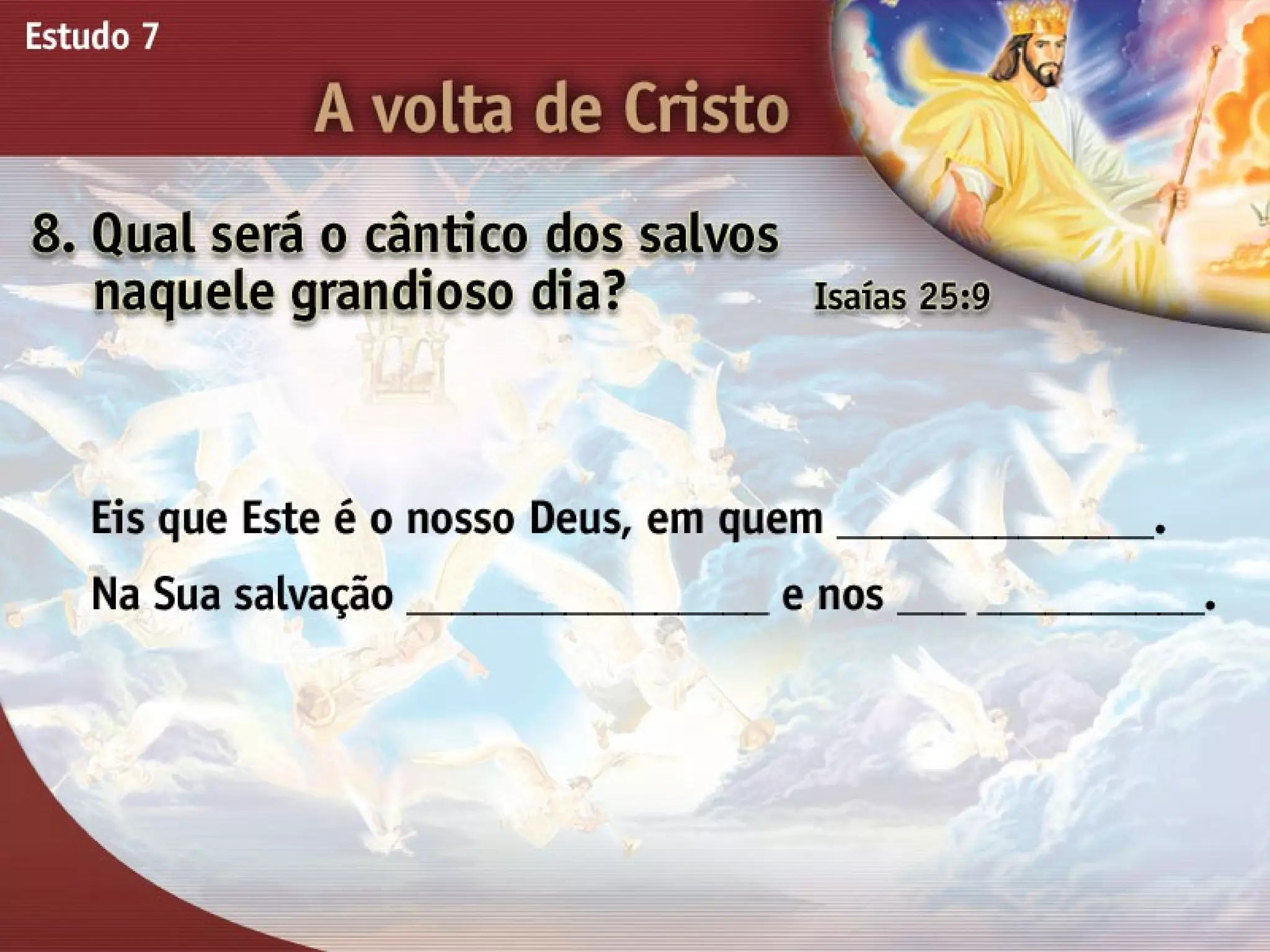 A Volta de Cristo - Ouvindo a Voz de Deus, Estudo Bíblico, Igreja Adventista