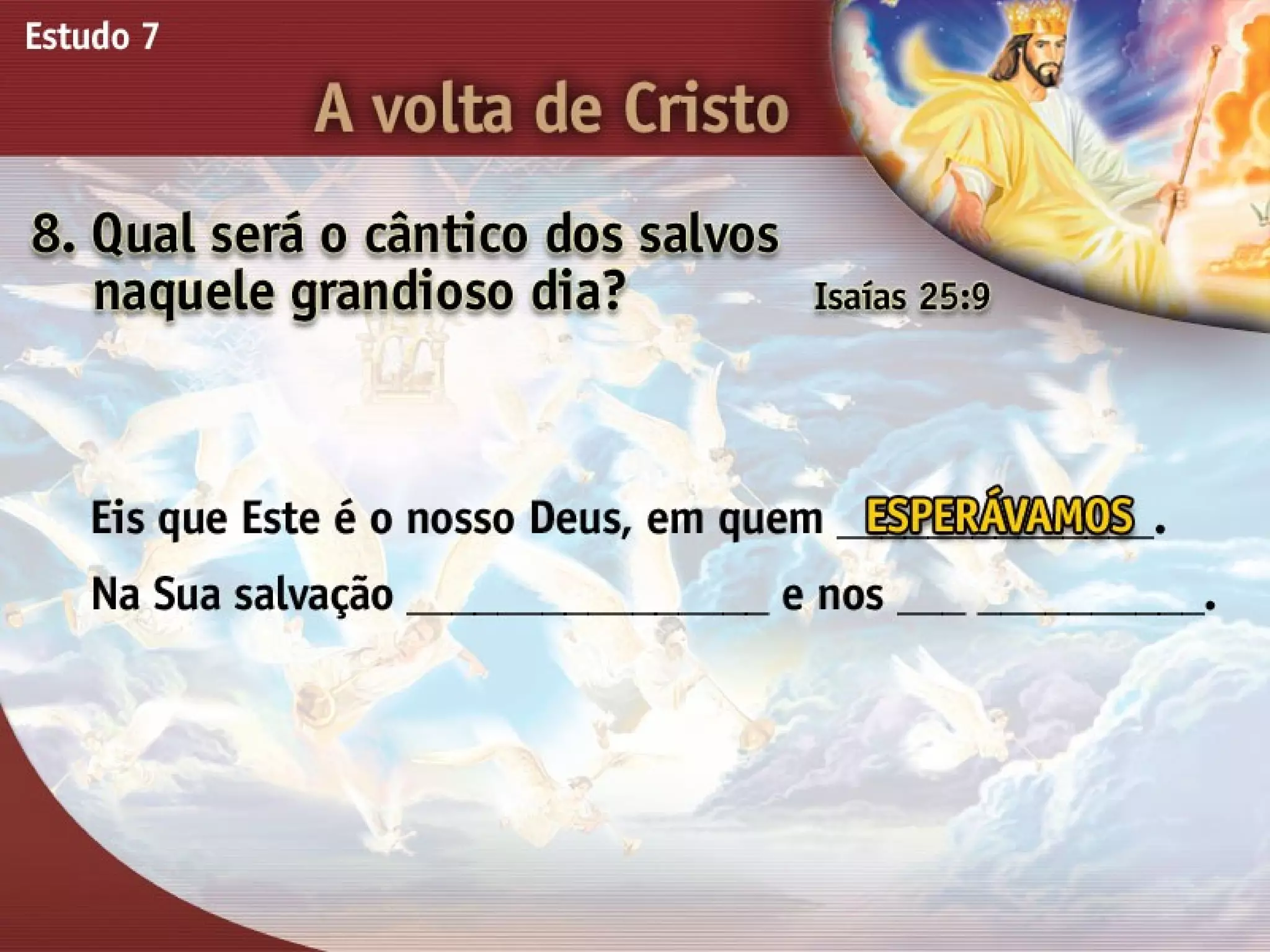 A Volta de Cristo - Ouvindo a Voz de Deus, Estudo Bíblico, Igreja Adventista