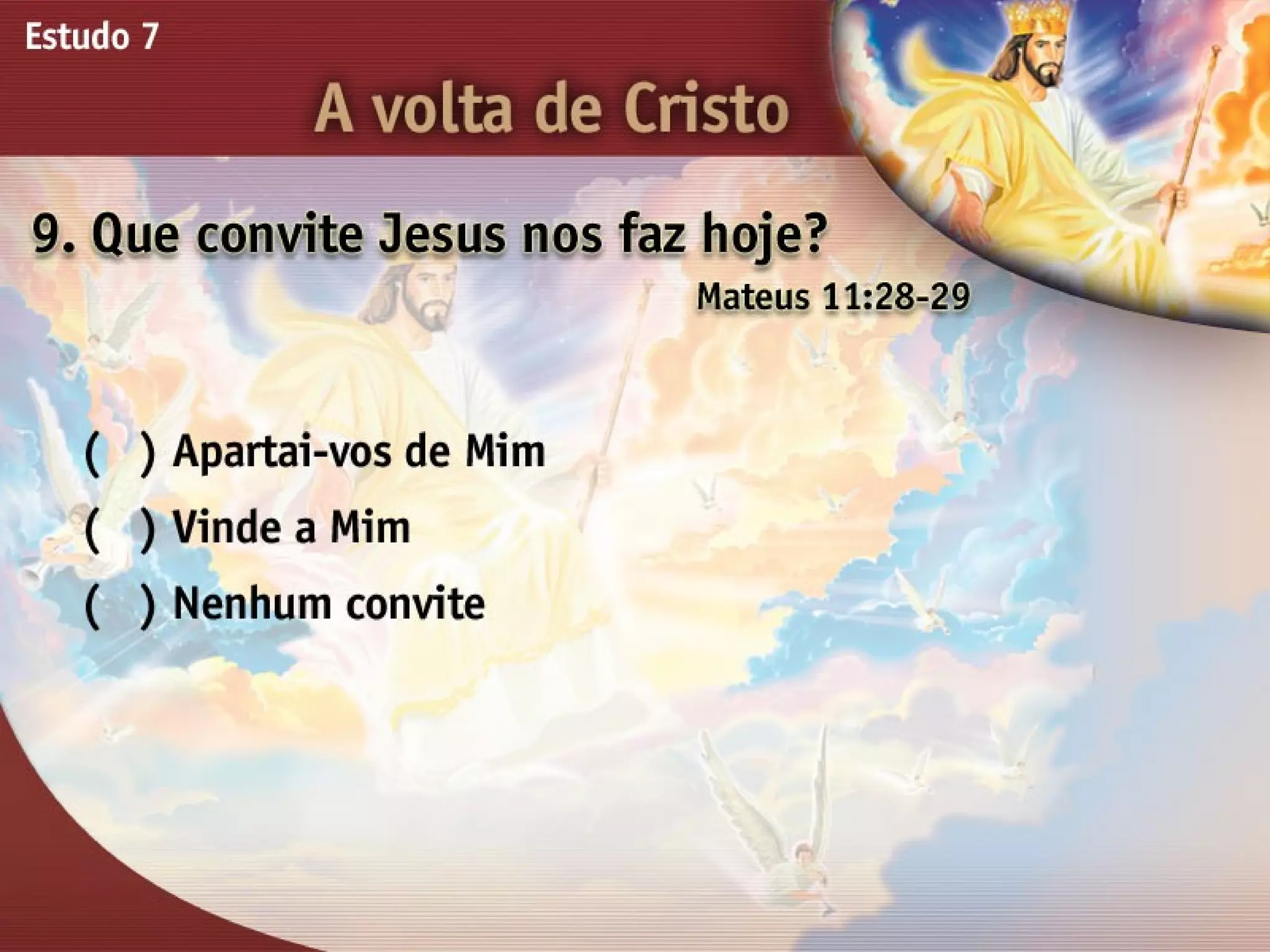 A Volta de Cristo - Ouvindo a Voz de Deus, Estudo Bíblico, Igreja Adventista