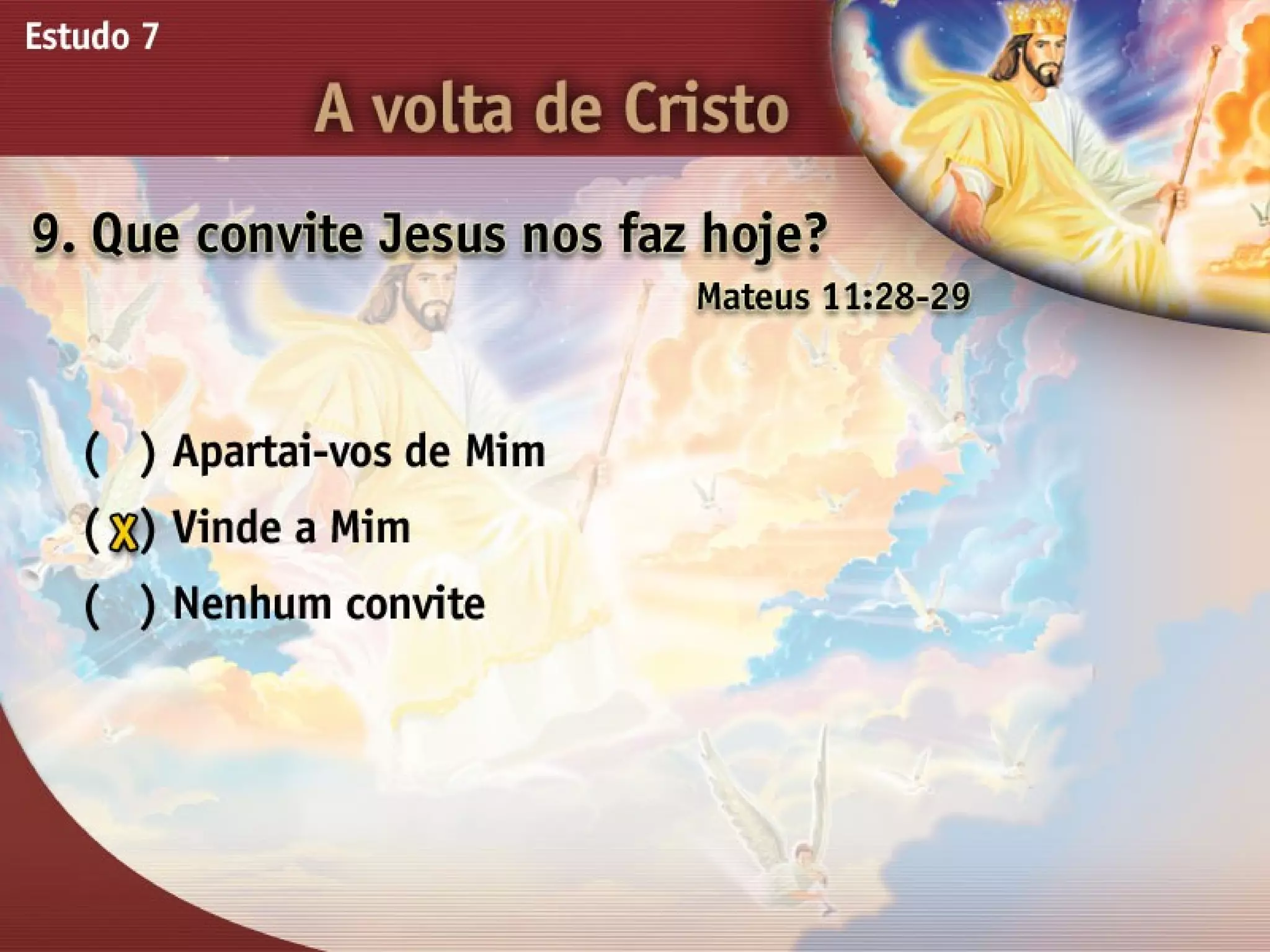 A Volta de Cristo - Ouvindo a Voz de Deus, Estudo Bíblico, Igreja Adventista