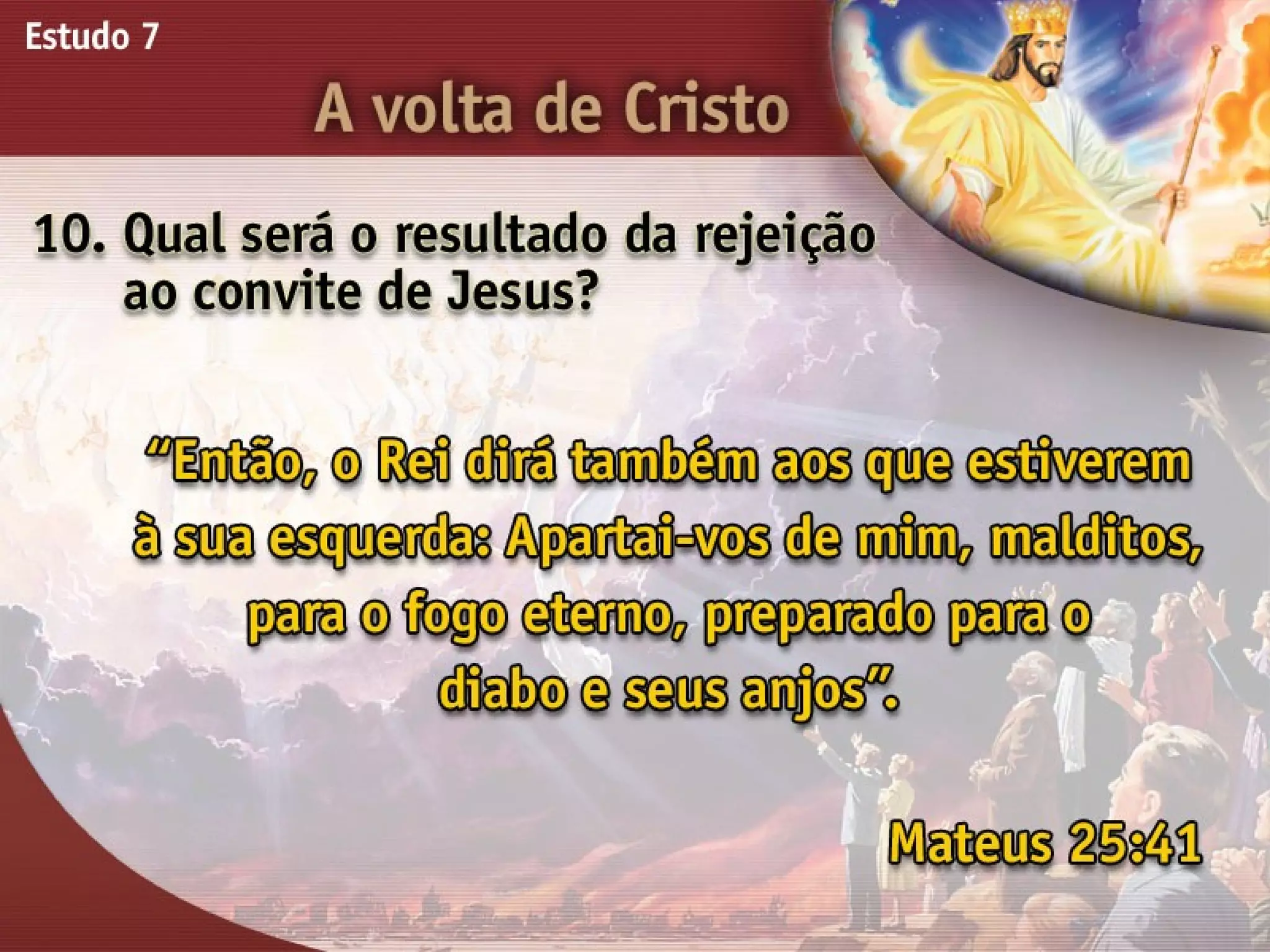 A Volta de Cristo - Ouvindo a Voz de Deus, Estudo Bíblico, Igreja Adventista