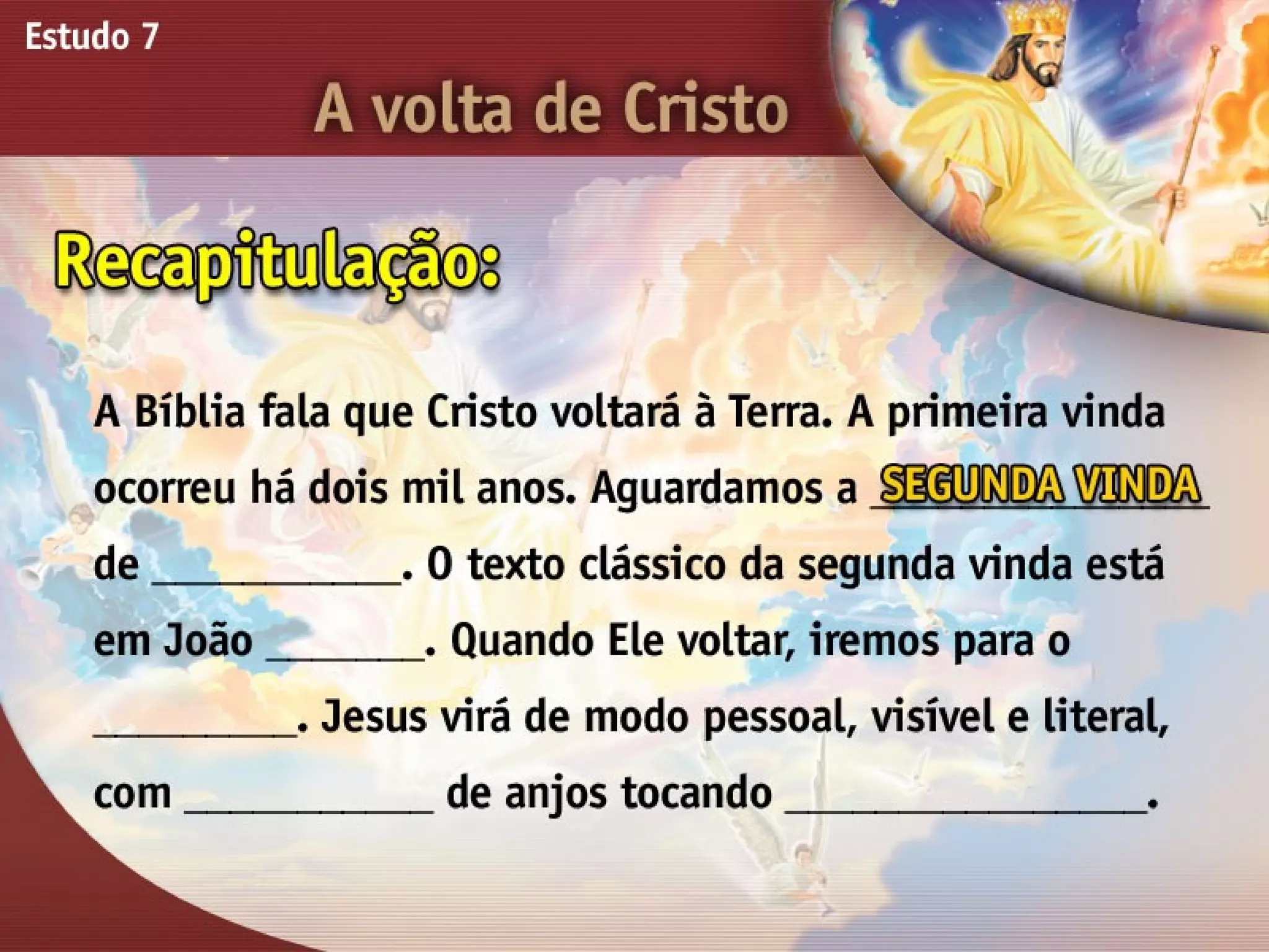 A Volta de Cristo - Ouvindo a Voz de Deus, Estudo Bíblico, Igreja Adventista