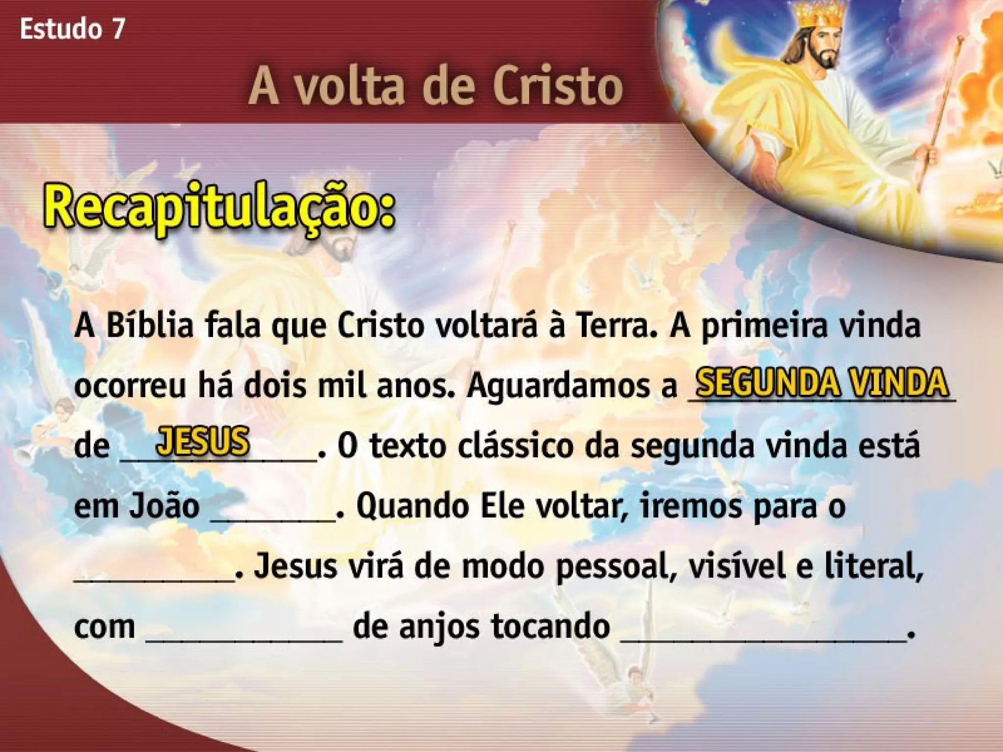 A Volta de Cristo - Ouvindo a Voz de Deus, Estudo Bíblico, Igreja Adventista