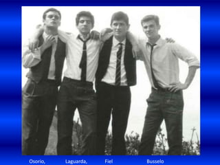 Osorio, Laguarda, Fiel Busselo
 