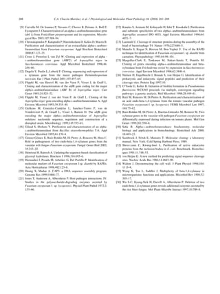 208                                   ´      ´
                             C.A. Chacon-Martınez et al. / Physiological and Molecular Plant Pathology 64 (2004) 201–208

 [9] Carvallo M, De Ioannes P, Navarro C, Chavez R, Peirano A, Bull P,       [22] Kaneko S, Arimoto M, Kobayashi H, Ishii T, Kusakabe I. Puriﬁcation
     Eyzaguirre J. Characterization of an alpha-L-arabinofuranosidase gene        and substrate speciﬁcities of two alpha-L-arabinofuranosidases from
     (abf 1) from Penicillium purpurogenum and its expression. Mycolo-            Aspergillus awamori IFO 4033. Appl Environ Microbiol 1998;64:
     gycal Res 2003;107:388–94.                                                   4021–7.
[10] Christakopoulos P, Katapodis P, Hatzinikolaou D, Kekos D, Macris B.     [23] Laemmli U. Cleavage of structure proteins during the assembly of the
     Puriﬁcation and characterization of an extracellular alpha-L-arabino-        head of bacteriophage T4. Nature 1970;227:680–5.
     furanosidase from Fusarium oxysporum. Appl Biochem Biotechnol           [24] Manulis S, Kogan N, Reuven M, Ben-Yephet Y. Use of the RAPD
     2000;87:127–33.                                                              technique for identiﬁcation of Fusarium oxysporum f. sp. dianthi from
[11] Crous J, Pretorius I, van Zyl W. Cloning and expression of alpha -           carnation. Phytopathology 1993;84:98–101.
     L-arabinofuranosidase gene (ABF2) of Aspergillus niger in               [25] Margolles-Clark E, Tenkanen M, Nakari-Setala T, Penttila M.
     Saccharomyces cerevisiae. Appl Microbiol Biotechnol 1996;46:                 Cloning of genes encoding alpha-L-arabinofuranosidase and beta-
     256–60.                                                                      xylosidase from Trichoderma reesei by expression in Saccharomyces
[12] Degefu Y, Paulin L, Lubeck P. Cloning, sequencing and expression of          cerevisiae. Appl Environ Microbiol 1996;62:3840–6.
     a xylanase gene from the maize pathogen Helminthosporium                [26] Nielsen H, Engelbrecht J, Brunak S, von Heijne G. Identiﬁcation of
     turcicum. Eur J Plant Pathol 2001;107:457–65.                                prokaryotic and eukaryotic signal peptides and prediction of their
[13] Flipphi M, van Heuvel M, van der Veen P, Visser J, de Graff L.               cleavage sites. Protein Eng 1997;10.
     Cloning and characterization of the abfB gene coding for the major      [27] O’Toole G, Kolter R. Initiation of bioﬁlm formation in Pseudomonas
     alpha-L-arabinofuranosidase (ABF B) of Aspergillus niger. Curr               ﬂuorescens WCS365 proceeds via multiple, convergent signalling
     Genet 1993;24:525–32.                                                        pathways: a genetic analysis. Mol Microbiol 1998;28:449–61.
[14] Flipphi M, Visser J, van der Veen P, de Graff L. Cloning of the         [28] Ruiz M, Roncero M, Di Pietro A. Puriﬁcation and characterization of
     Aspergillus niger gene encoding alpha-L-arabinofuranosidase A. Appl          an acid endo-beta-1,4-xylanase from the tomato vascular pathogen
     Environ Microbiol 1993;39:335–40.                                            Fusarium oxysporum f. sp. lycopersici. FEMS Microbiol Lett 1997;
[15] Gielkens M, Gonzalez-Candelas L, Sanchez-Torres P, van de                    148:75–82.
     Vondervoort P, de Graaff L, Visser J, Ramon D. The abfB gene            [29] Ruiz-Roldan M, Di Pietro A, Huertas-Gonzales M, Romero M. Two
     encoding the major alpha-L-arabinofuranosidase of Aspergillus                xylanase genes in the vascular wilt pathogen Fusarium oxysporum are
     nidulans: nucleotide sequence, regulation and construction of a              differentially expressed during infection on tomato plants. Mol Gen
     disrupted strain. Microbiology 1999;145:735–41.                              Genet 1999;261:530–6.
[16] Gilead S, Shoham Y. Puriﬁcation and characterization of an alpha-       [30] Saha B. Alpha-L-arabinofuranosidases: biochemistry, molecular
     L-arabinofuranosidase from Bacillus stearothermophilus T-6. Appl             biology and applications in biotechnology. Biotechnol Adv 2000;
     Environ Microbiol 1995;61:170–4.                                             18:403–23.
       ´        ´          ´      ´
[17] Gomez-Gomez E, Ruız-Roldan M, Di Pietro A, Roncero M, Hera C.           [31] Sambrook J, Fritsh E, Maniatis T. Molecular cloning: a laboratory
     Role in pathogenesis of two endo-beta-1,4-xylanase genes from the            manual. New York: Cold Spring Harbour Press; 1989.
     vascular wilt fungus Fusarium oxysporum. Fungal Genet Biol 2002;        [32] Sheve-yann C, Kwang-huei L. Puriﬁcation of active eukaryotic
     35:213–22.                                                                   proteins from the inclusion bodies in E. coli. Benchmark, Biotechni-
[18] Henrissat H, Bairoch A. Updating the sequence-based classiﬁcation of         ques 1991;11:748–53.
     glycosyl hydrolases. Biochem J 1996;316:695–6.                          [33] von Heijne G. A new method for predicting signal sequence cleavage
                                    ´
[19] Hernandez J, Posada M, Arbelaez G, Del Portillo P. Identiﬁcation of          sites. Nucleic Acids Res 1986;14:4683–90.
     molecular markers of Fusarium oxysporum f.sp. dianthi by RAPDs.         [34] Walton J. Deconstructing the cell wall. J Plant Physiol 1994;104:
     Acta Horticulturae 1998;482:123–8.                                           1113–8.
[20] Huang X, Madan A. CAP3: a DNA sequence assembly program.                [35] Wong K, Tan L, Saddler J. Multiplicity of beta-1,4-xylanase in
     Genome Res 1999;9:868–77.                                                    microorganisms: functions and applications. Microbiol Rev 1998;52:
[21] Jones T, Anderson A, Albersheim P. Host pathogen interactions. IV.           305–17.
     Studies in the polysaccharide-degrading enzymes secreted by             [36] Wu S-C, Kyung-Sick H, Darvill A, Albersheim P. Deletion of two
     Fusarium oxysporum f. sp. lycopersici. Physiol Plant Pathol 1972;2:          endo-beta-1,4-xylanase genes reveals additional isozymes secreted by
     153–66.                                                                      the rice blast fungus. Mol Plant–Microbe Interact 1997;10:700–8.
 