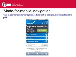 ‘Made-for-mobile’ navigation
This hi-res ‘concertina’ navigation (all content in background) was achieved in
50kb
 
