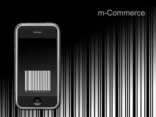 m-Commerce




             66
 