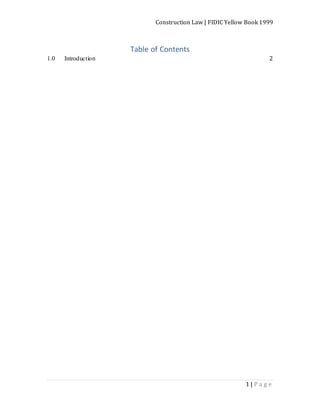 Construction Law | FIDIC Yellow Book 1999
1 | P a g e
Table of Contents
1.0 Introduction 2
 