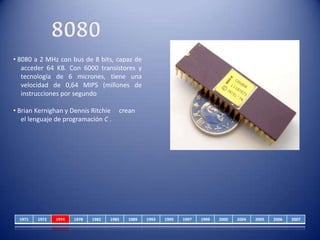 Aparece, además, el disco flexible de 5.25 	pulgadas. 8080 8080 a 2 MHz con bus de 8 bits, capazde acceder64 KB. Con 6000 transistoresy tecnología de 6 micrones, tiene una 	velocidad de 0,64 MIPS (millones de 	instrucciones por segundo