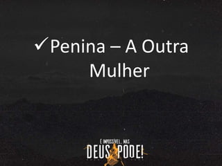 Penina – A Outra
Mulher
 