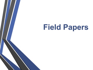 Field Papers
 