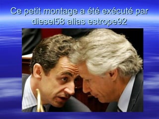 Ce petit montage a été exécuté par diesel58 alias estrope92 