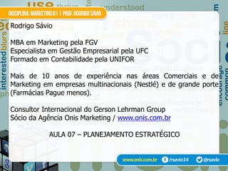 Rodrigo Sávio

MBA em Marketing pela FGV
                MBA em Marketing
Especialista em Gestão Empresarial pela UFC
Form...