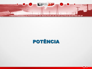 POTÊNCIA
 