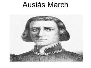 Ausiàs March
 