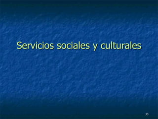 Servicios sociales y culturales 