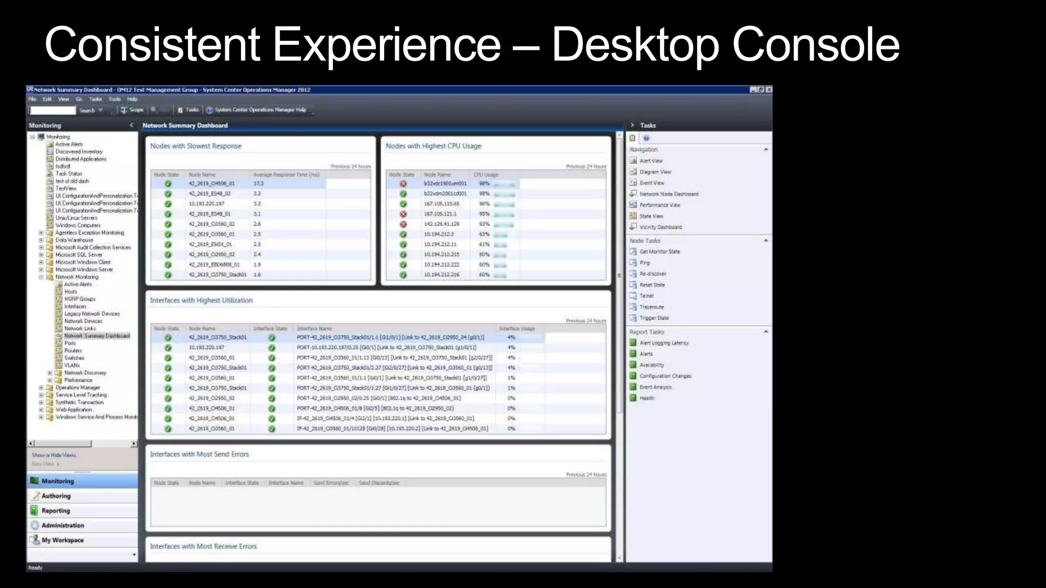 Consistent Experience – Desktop Console