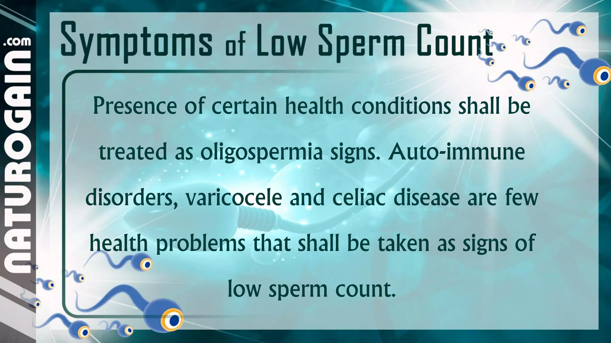 Sperm Condition 11 Warning Signs and Symptoms of Low Sperm Count, Oligospermia | PDF