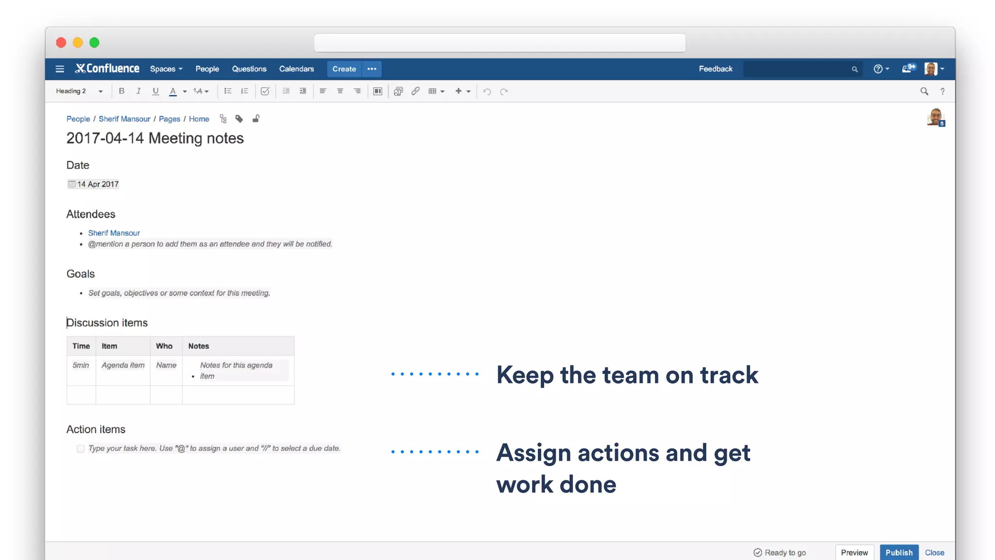 AD-HOC MEETINGS
Keep the team on track
Assign actions and get
work done
 