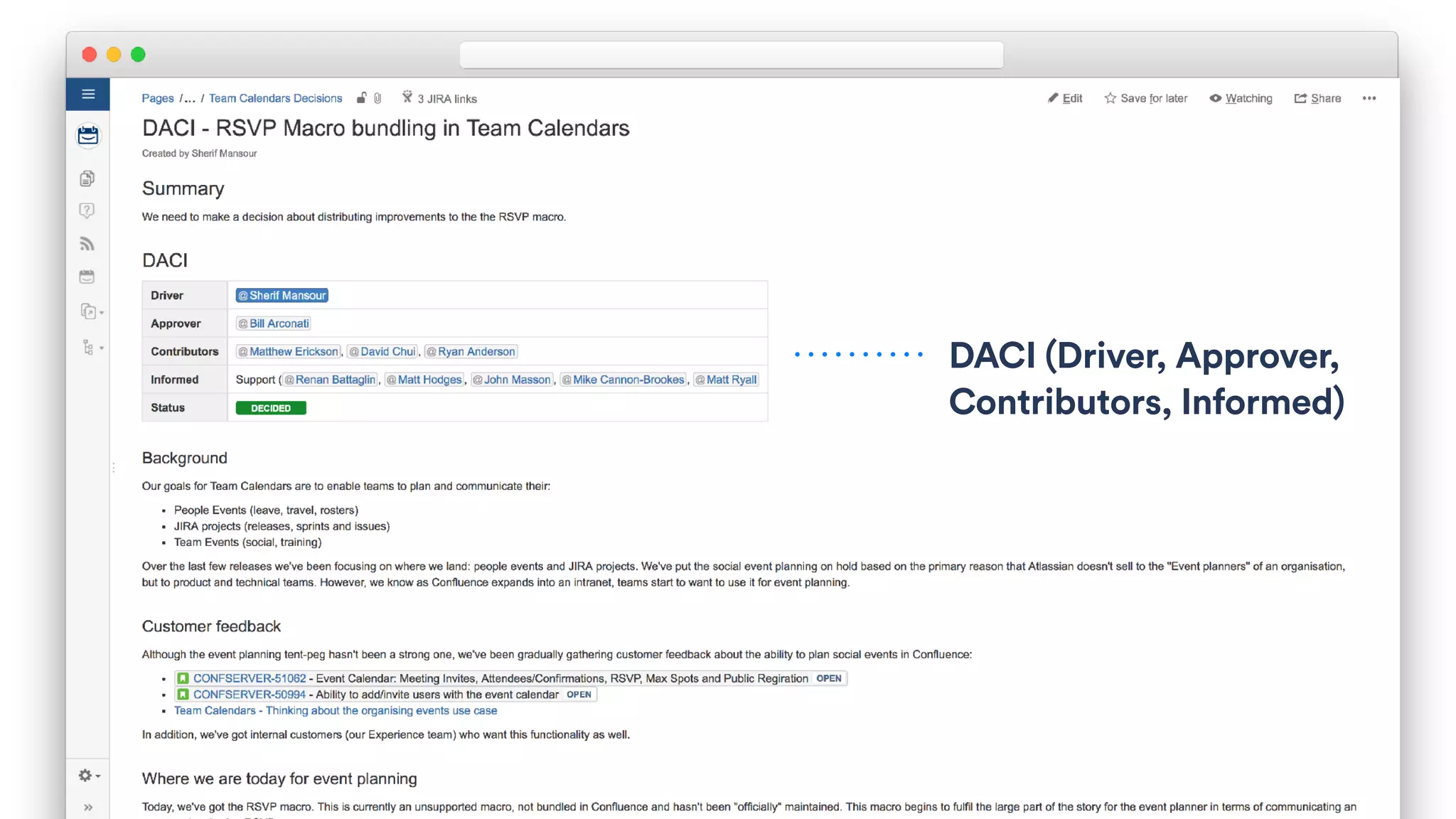 “TRUNK” DECISIONS
DACI (Driver, Approver, 
Contributors, Informed)
 