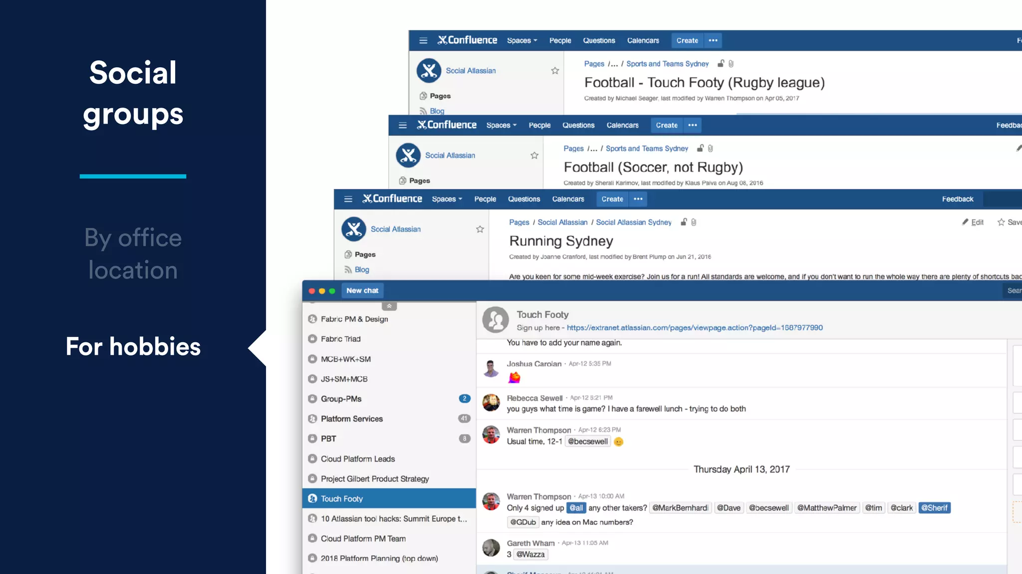 Social
groups
By office
location
For hobbies
 