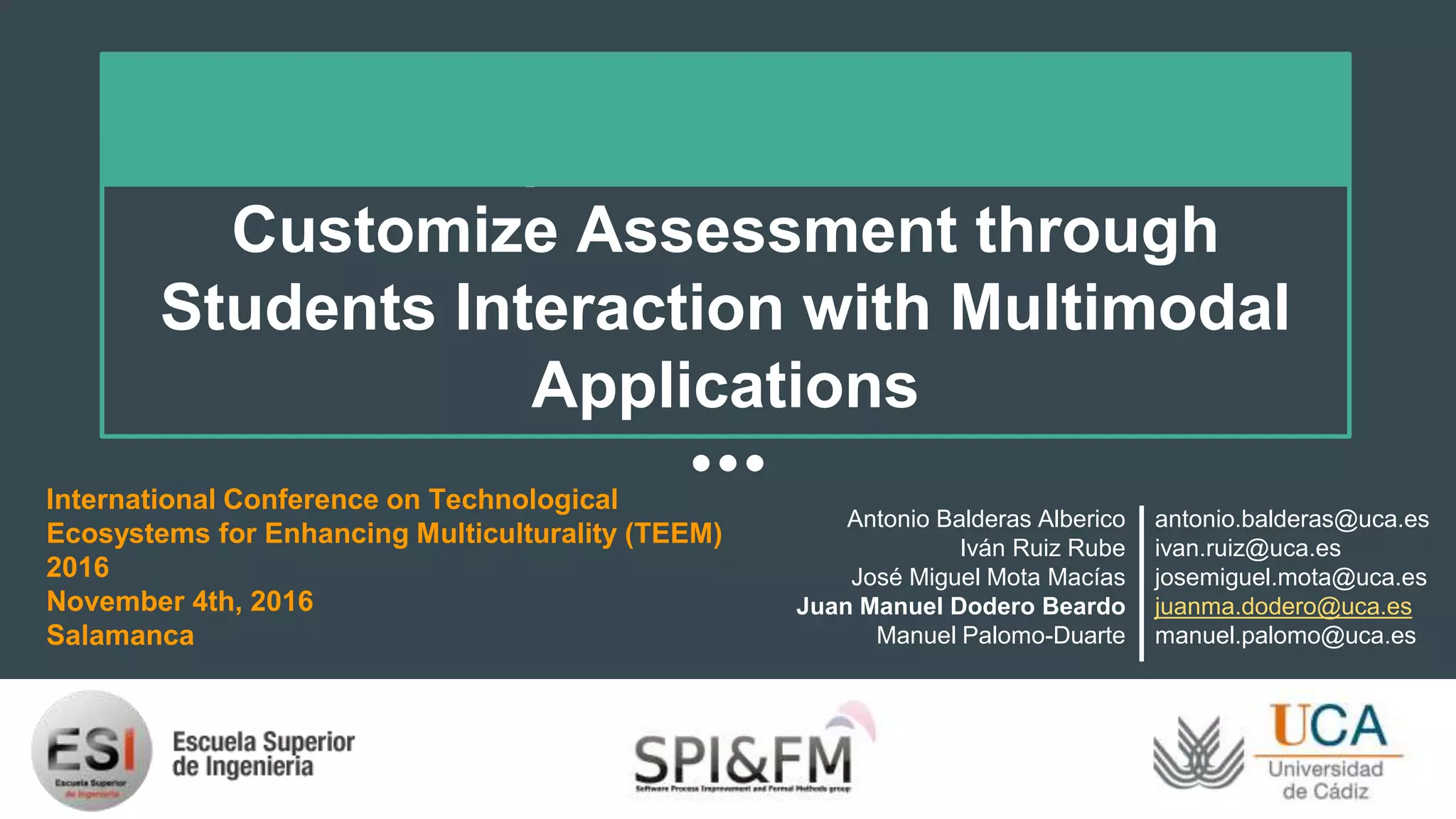 A Development Environment to Customize Assessment through Students Interaction with Multimodal ...