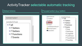 ActivityTracker selectable automatic tracking
Global Actions Focused action (e.g. button)
 