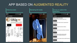 APP BASED ON AUGMENTED REALITY
Welcome screen Rendering 3D models Survey on useful of the
application.
 
