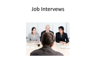 Job Intervews

 