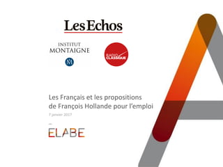 Les Français et les propositions
de François Hollande pour l’emploi
7 janvier 2017
 