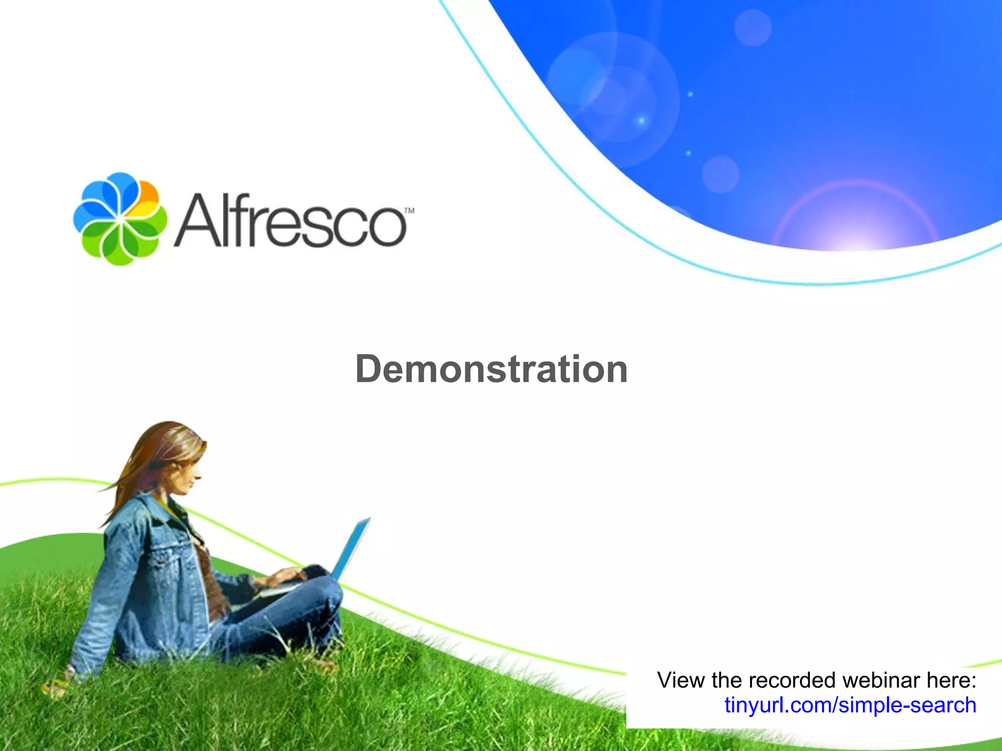 Demonstration View the recorded webinar here: tinyurl.com/simple-search 