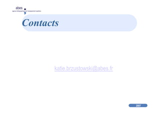 2007
abes
agence bibliographique de l’enseignement supérieur
Contacts
katie.brzustowski@abes.fr
 