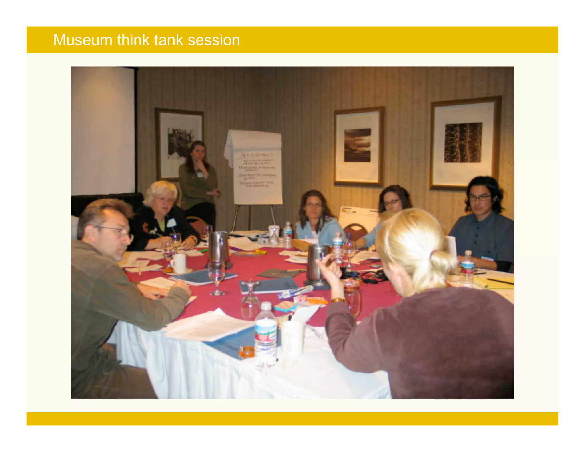 Page 10
Museum think tank session
 