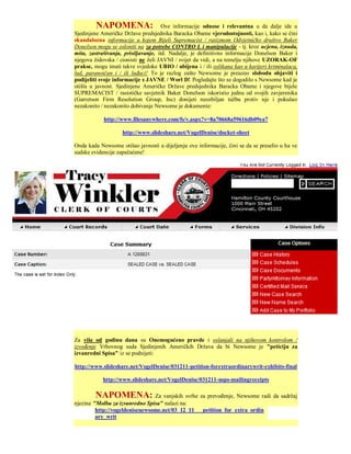 NAPOMENA: Ove informacije odnose i relevantna u da dalje ide u
Sjedinjene Američke Države predsjednika Baracka Obame vjerodostojnosti, kao i, kako se čini
skandalozna informacije u kojem Bijeli Supremacist / rasizmom Odvjetničko društvo Baker
Donelson mogu se osloniti na za potrebe CONTRO L i manipulacije - tj. kroz ucjena, iznuda,
mita, zastrašivanja, prisiljavanje, itd. Nadalje, je definitivno informacije Donelson Baker i
njegova židovska / cionisti ne želi JAVNI / svijet da vidi, a na temelju njihove UZORAK-OF
prakse, mogu imati takve svjedoke UBIO / ubijena i / ili oslikana kao u karijeri kriminalaca,
lud, paranoičan i / ili luđaci! To je razlog zašto Newsome je preuzeo slobodu objaviti i
podijeliti svoje informacije s JAVNE / Worl D! Pogledajte što se dogodilo s Newsome kad je
otišla u javnost. Sjedinjene Američke Države predsjednika Baracka Obame i njegove bijele
SUPREMACIST / rasističke savjetnik Baker Donelson iskoristio jednu od svojih zavjerenika
(Garretson Firm Resolution Group, Inc) donijeti neozbiljan tužbu protiv nje i pokušao
nezakonito / nezakonito dobivanje Newsome je dokumente:

            http://www.filesanywhere.com/fs/v.aspx?v=8a70668a59616db09ea7

                    http://www.slideshare.net/VogelDenise/docket-sheet

Onda kada Newsome otišao javnosti u dijeljenju ove informacije, čini se da se preselio u ha ve
sudske evidencije zapečaćene!




Za više od godinu dana su Onemogućeno pravde i oslanjali na njihovom kontrolom /
izvođenje Vrhovnog suda Sjedinjenih Američkih Država da bi Newsome je "peticiju za
izvanredni Spisa" iz se podnijeti:

http://www.slideshare.net/VogelDenise/031211-petition-forextraordinarywrit-exhibits-final

            http://www.slideshare.net/VogelDenise/031211-usps-mailingreceipts

         NAPOMENA: Za vanjskih svrhe za prevođenje, Newsome radi da sadržaj
njezine "Molbu za izvanredno Spisa" nalazi na:
         http://vogeldenisenewsome.net/03_12_11___petition_for_extra_ordin
         ary_writ
 