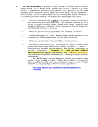 e)       ZLYHANIE-TO-Zákon o Newsome výhrady, rovnako ako ostatní občania hlásenie
     vojnové zločiny, zdá sa, dovolil Baker Donelson, jeho židovský / sionistov a jej ďalšie
     Spiklenci / co-sprisahanci pokračovať ďalej vykonávať ing a vykonávať Ing von Únos
     Spojených štátov amerických vládnych agentúr za účelom výkonu ich biele supremacist /
     rasisti Agendy S a dovolil im, aby sa zapojili do ďalšieho Princíp PORUŠENIE Norimbergu a
     ďalších ohavných / strašné trestných a občianskoprávnych porušenie pravidiel, ako sú:

               Prevedenie S eptember 11, 2001, DOMÁCE Útoky na Svetové obchodné centrum výroby
              ings a ďalších cieľov, ktoré denne - teda to nie je Usáma bin Ládin a / alebo Al-Kajdy robí, t
              jeho zdá byť teroristických činov, z Baker Donelson svojich klientov a Spojenými štátmi
              americkými Bieleho domu / prezident (y), Spojené štáty americké Kongresu, Spojené štáty
              najvyšší súd a ich sprisahanci / co-sprisahanci.

              Pokračovanie genocídne praktiky tu jednotka ED štátov amerických a do zahraničia.

               Pokračujúce Rasistické vraždy / Killing / porážku Afroameričanov a / alebo osôb-Of-Color
              a potom pomocou vládne agentúry Oficiálne S na krytie takejto ohyzdnú akty.

              Pokračovanie vojnové zločiny, zločiny proti ľudskosti a zločiny proti mieru.

               Pokračujúce rokovania drogovej vojny - teda prinášajú drog a zbraní do zahraničia, ktoré
              spôsobili intenzívnejšie násilie prostredníctvom teroristov a POISONISTS / CRIMANAL
              činom Unite štátov amerických vládnych úradníkov / Baker Donelson / Kongresová a ich
              Spiklenci / co-sprisahanci. V septembri 2011, Irán prezident Mahmúd
              Ahmadínedžád riešiť Spojené štáty americké role v obchodovaní s narkotikami,
              ktorý bol sa stretával s Spojenými štátmi americkými LED štrajk počas prejavu prezidenta
              Ahmadínedžáda.
                       ZLYHANIE-TO-ACT a priviesť Spojené štáty americké, aby spravodlivosti má za
              následok zvyšujúce sa násilie a zabíjanie / vraždenie drogových kartelov v Mexiku, ktorí
              ťažia z Spojené štáty americké, ktoré podporujú zbraní a hotové peniaze cez jeho "Fast &
              Furious" v čele programu do Spojených štátov ministerstvo spravodlivosti.

                       http://www.slideshare.net/VogelDenise/iran-mahmoud-ahmadinejad-
                       un-walkout
 