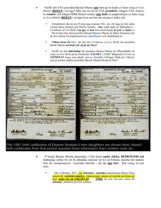     Varför inte USA president Barack Obama inte bara ge en kopia av hans intyg av Live
    födelse REDAN i sin ägo? Man ska tro att en USA president, tidigare USA Americ
    en senator och tidigare USA Illinois senator inte hade en papperskopia av hans intyg
    av Live födelse REDAN i sin ägo även om han har ett pass i andra ord:

           Allmänheten ska tro att 47-årig man (numera 50) - det vill säga en före detta
          United States Senator och Illinois Senator - inte redan hade ett födelsebevis /
          Certificate of Live Birth i sin ägo att han helt enkelt kunde ha gett en kopia av
          . Det är bara hur dum president Barack Hussein Obama II, Baker Donelson och
          de som arbetar i konspirationer tror amerikaner och världsledare är.

          Vilken form (S) (dvs. om det inte Certificate of Live Birth) har president
          Barak Obama använder för att få sin Pass?

          Varför var det nödvändigt för president Barack Obama att tillhandahålla ett
          intyg om Live Birth på en simulerad / FALSKT / FAKE Bakgrund och inte en
          FOTOSTAT kopia som påstås vara av Nordyke tvillingar födda på i Hawaii
          och på samma sjukhus president Barack Obama hävdar ha fötts?




     P bosatt Barack Obama placerades i Vita huset under falska, BEDRÄGERI och
    bedrägliga syften för att få utländska nationer att tro att Förenta staterna har ändrats
    från sin vitsupremacist / rasistiska metoder - när det inte har! Det verkar så sent
    som:

             Om 3 Oktober, 2011, var kinesiska / asiatiska amerikanska Danny Chen
            utsatts för rasistiska attacker, trakasserade, slagna och gjorde att krypa på
            grus under det att URKÄRNAD . . . FÖRE att vara vad som verkar bli
            mördad i händerna på USA soldater.
 