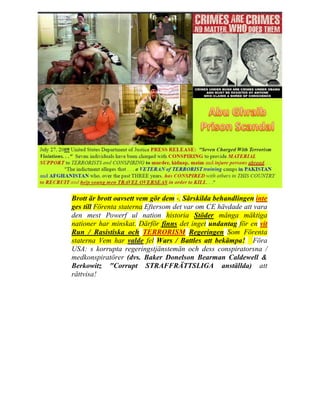 Brott är brott oavsett vem gör dem -. Särskilda behandlingen inte
ges till Förenta staterna Eftersom det var om CE hävdade att vara
den mest Powerf ul nation historia Stöder många mäktiga
nationer har minskat. Därför finns det inget undantag för en vit
Run / Rasistiska och TERRORISM Regeringen Som Förenta
staterna Vem har valde fel Wars / Battles att bekämpa! Föra
USA: s korrupta regeringstjänstemän och dess conspiratorsna /
medkonspiratörer (dvs. Baker Donelson Bearman Caldewell &
Berkowitz "Corrupt STRAFFRÄTTSLIGA anställda) att
rättvisa!
 