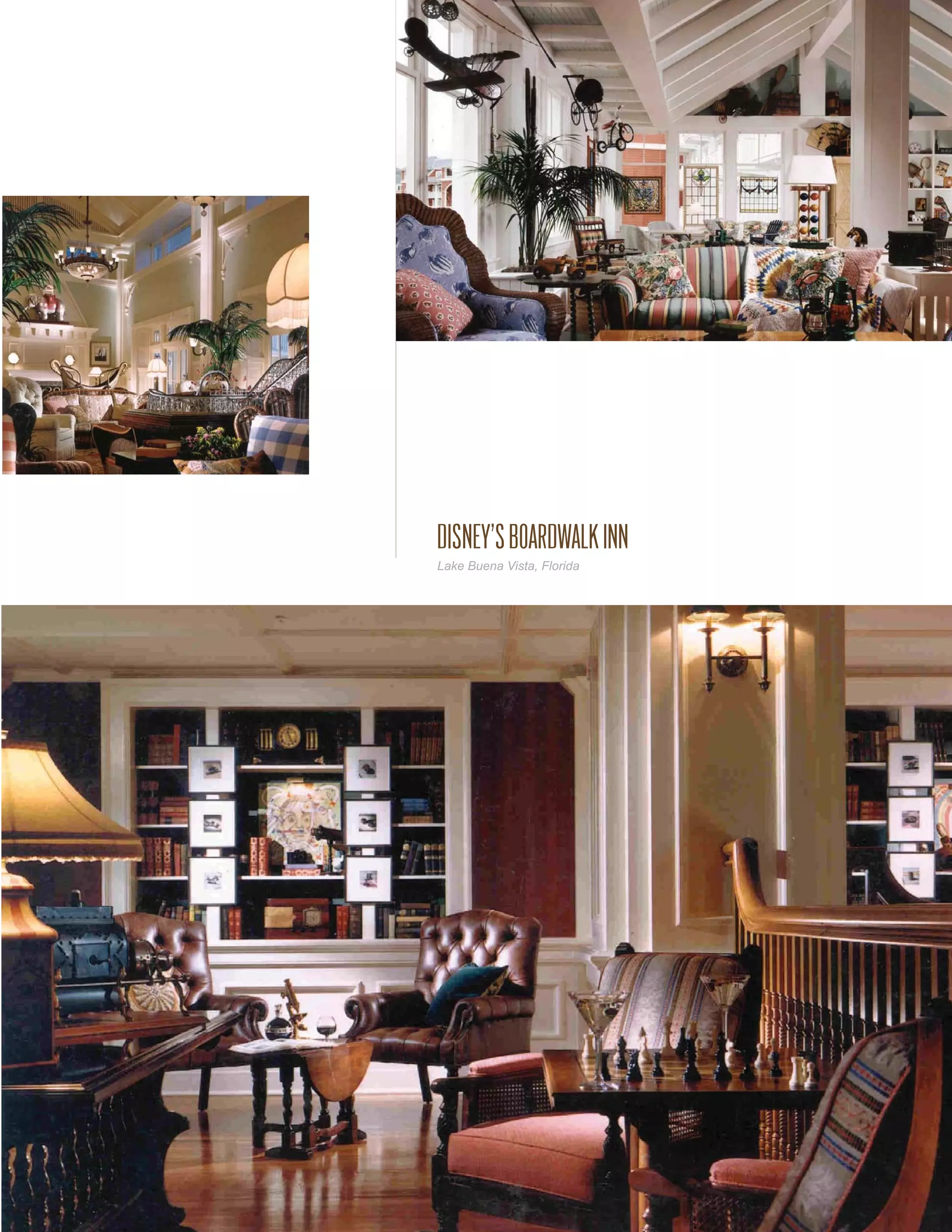 DISNEY’S BOARDWALK INN
Lake Buena Vista, Florida
 