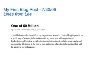 My First Blog Post - 7/30/06
Lines from Lee
 