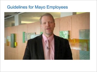 Guidelines for Mayo Employees
 