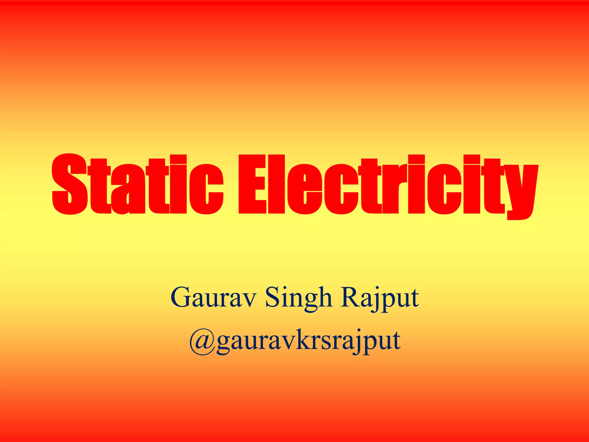 Static electricity I Source I Earthing I Static Discharge I Gaurav