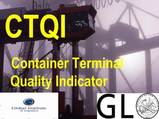 CTQI Container Terminal Quality Indicator  