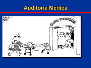 Auditoría MédicaAuditoría Médica
 